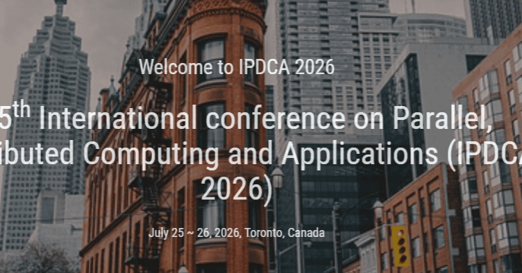 15th International conference on Parallel, Distributed Computing and Applications (IPDCA 2026)
