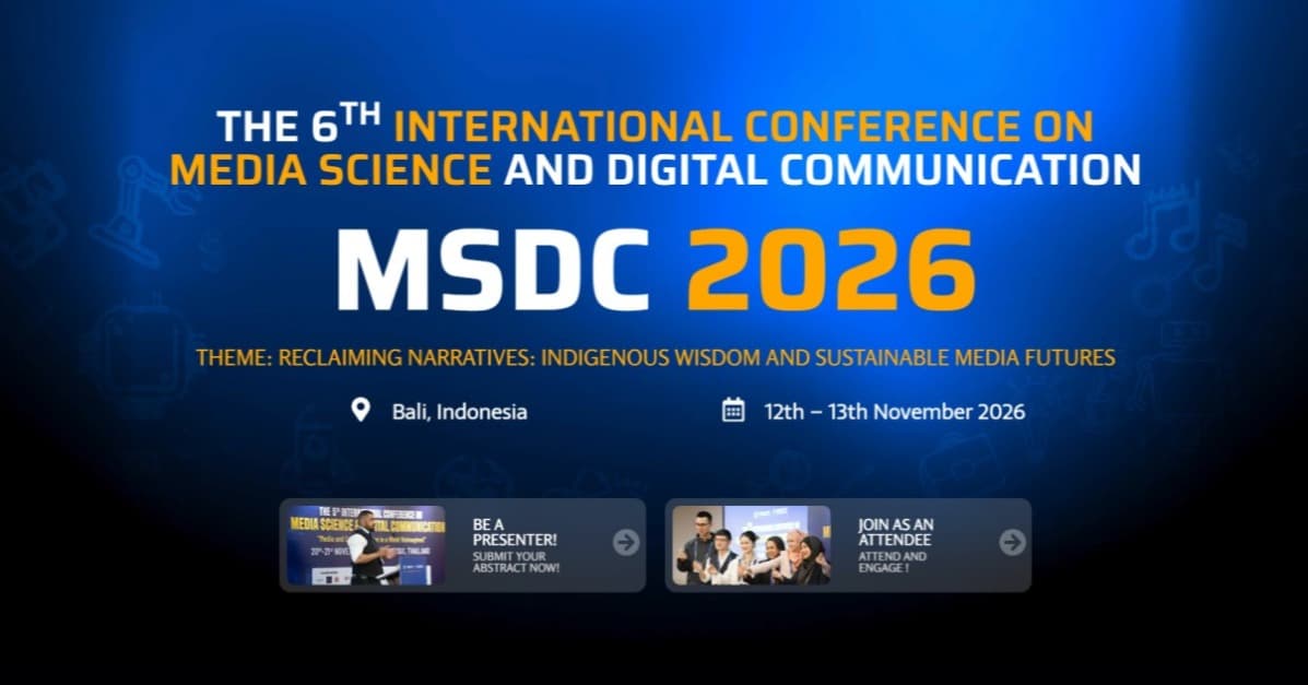 The 6th International Conference on Media Science and Digital Communication (MSDC 2026)
