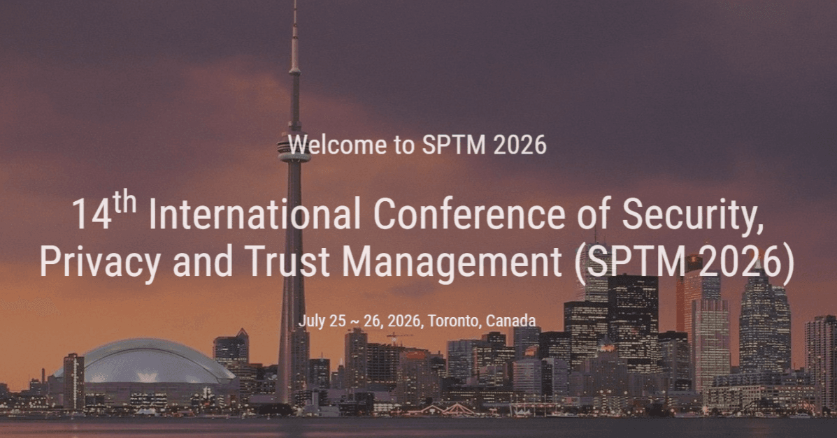 14th International Conference of Security, Privacy and Trust Management (SPTM 2026)