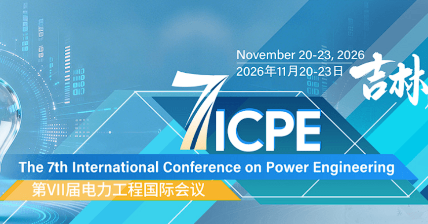 2026 the 7th International Conference on Power Engineering (ICPE 2026)