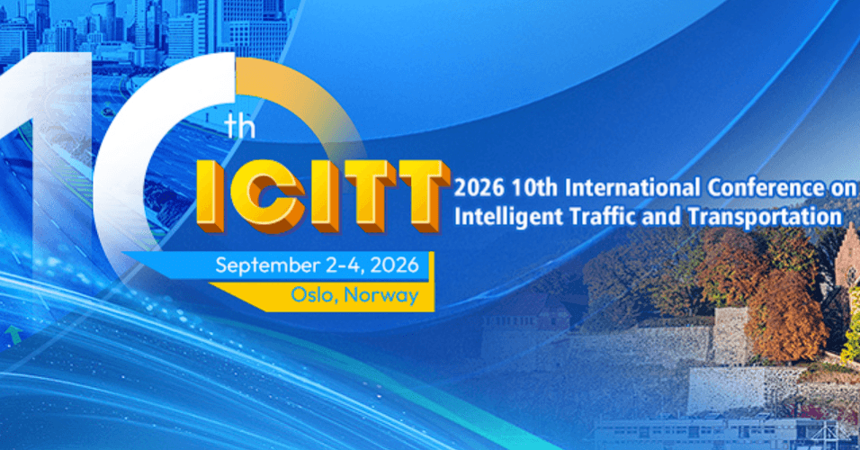 2026 10th International Conference on Intelligent Traffic and Transportation (ICITT 2026)