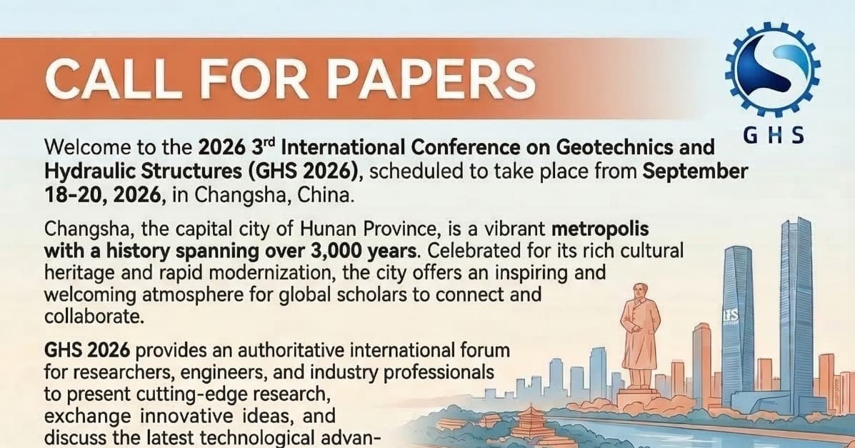 2026 3rd International Conference on Geotechnics and Hydraulic Structure (GHS 2026)