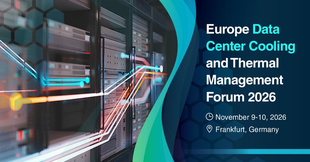 Europe Data Center Cooling and Thermal Management Forum 2026