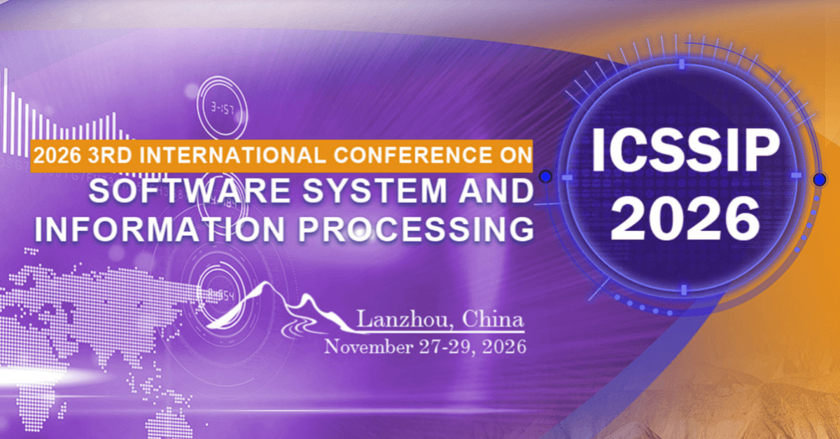 2026 3rd International Conference on Software System and Information Processing (ICSSIP 2026)