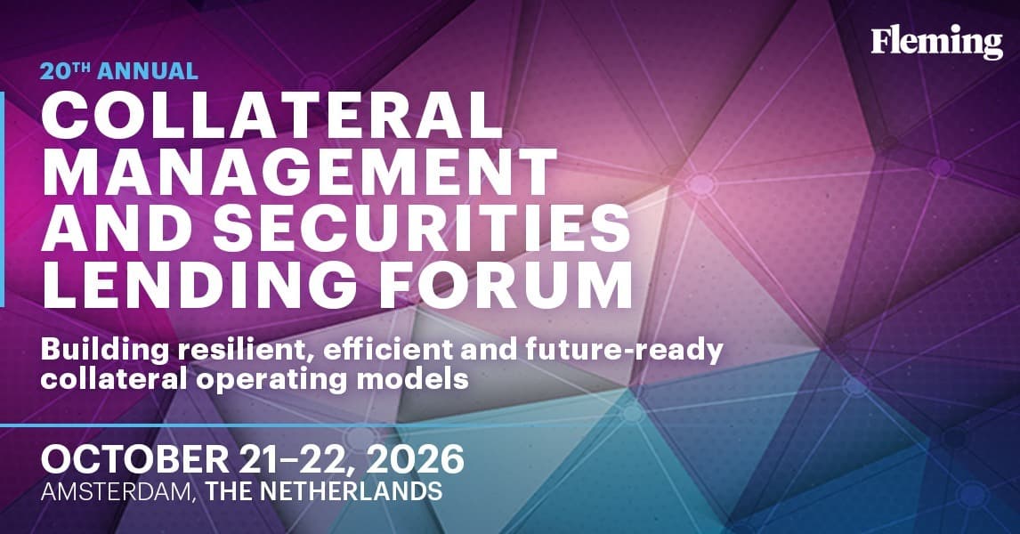 20th Annual Collateral Management and Securities Lending Forum