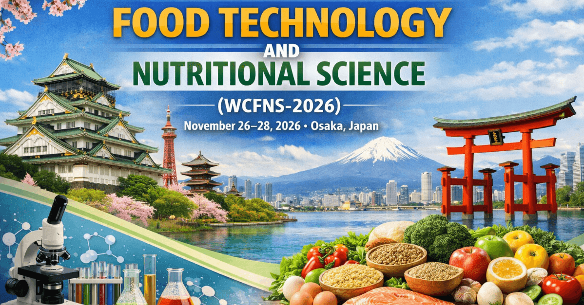 World Conference on Food Technology and Nutritional Science (WCFNS-2026),