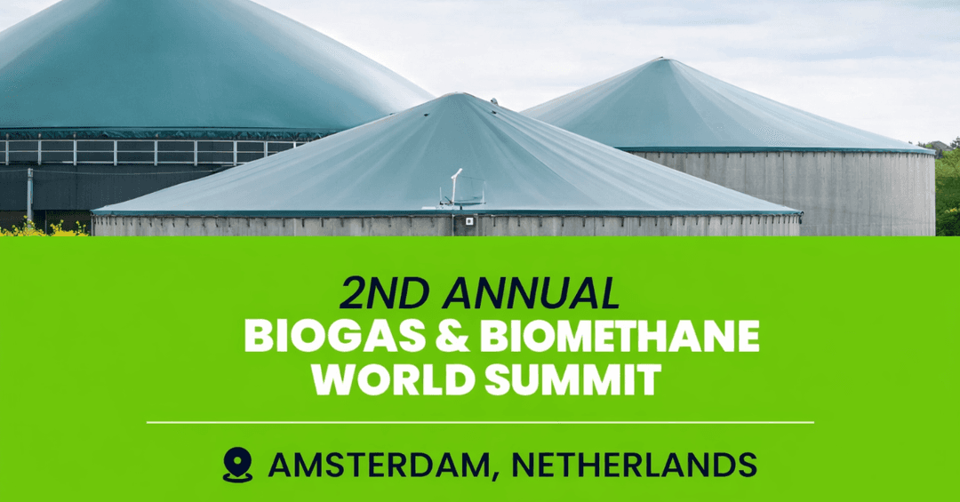 2nd Annual Biogas & Biomethane World Summit