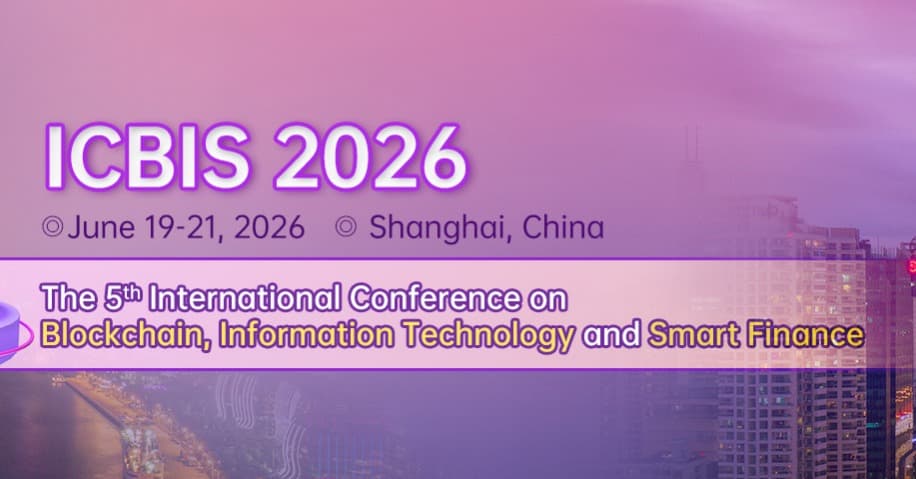 2026 5th International Conference on Blockchain, Information Technology and Smart Finance (ICBIS 2026) logo