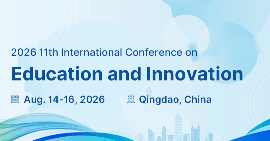 2026 11th International Conference on Education and Innovation