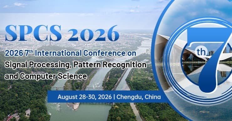 2026 7th International Conference on Signal Processing, Pattern Recognition and Computer Science(SPCS 2026